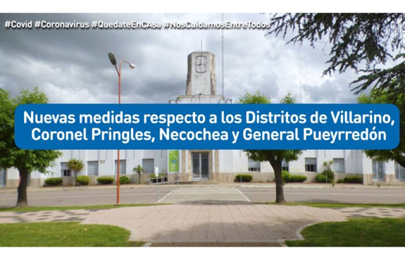 Nuevas medidas respecto a los Distritos de Villarino, Coronel Pringles, Necochea y General Pueyrredón